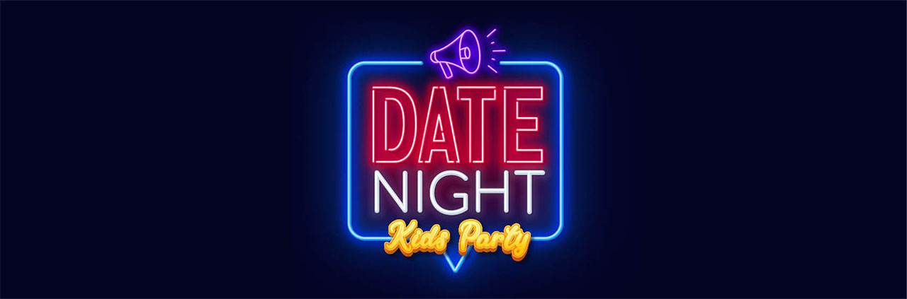 Date Night Kids Party