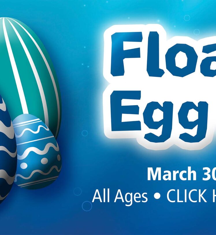 Floating Egg Hunt. Vaughan Athletic Center. March 30. 9-11 a.m. All Ages. Click here for more info.