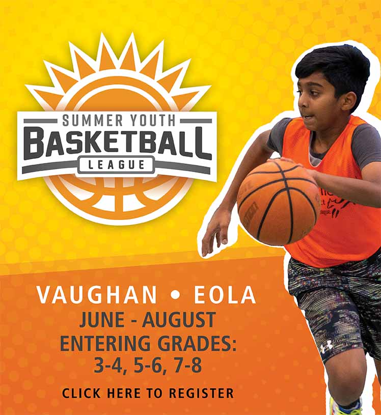 Summer Youth Basketball League. Vaughan. Eola. June-August. Entering grades: 3-4, 5-6, 7-8. Click here to register.