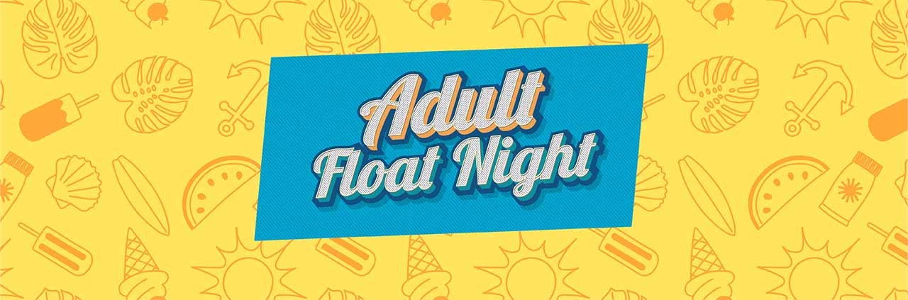 Adult Float Night