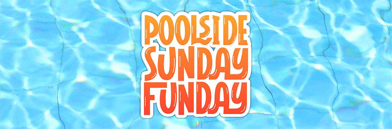 Poolside Sunday Funday